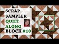 ❗️TAME YOUR SCRAP STASH QUILT-ALONG❗️Block 10 Scrappy Sampler Quilt Tutorial Modified Card Trick