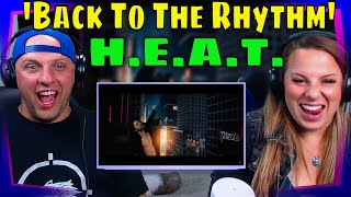 REACTION TO H.E.A.T. 'Back To The Rhythm' - Official Video | THE WOLF HUNTERZ REACTIONS