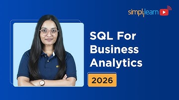 SQL For Business Analytics 2026 | Learn SQL From Scratch | MySQL & Database Essentials | Simplilearn