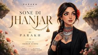 Sone Di Jhanjar | Parakh | Agaazz | Karan Sidhu ( Visualiser)