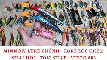 Mồi Câu Nhật :  Mồi Lure Lóc Chẽm, Minnow Lure Ghềnh, Nhái Hơi, Tôm Lure Mực - video 883