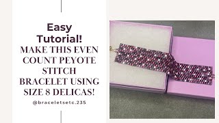 Even Count Peyote Stitch Bracelet