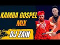 DJ ZAIN-LATEST KAMBA GOSPEL VIDEO MIX | KASOLO, PURITY, Roseline Katungwa, MUSEMBI, Bisengo