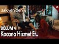 Kocana hizmet et.. - Aşk Yeniden 4. Bölüm