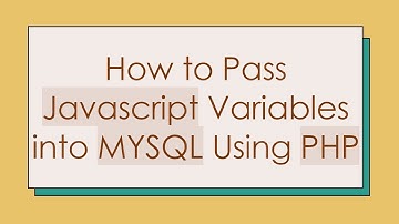 How to Pass Javascript Variables into MYSQL Using PHP