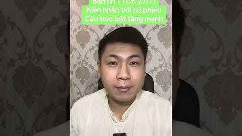 Bản tin trưa TTCK 27/11 : Kiên nhẫn với cổ phiếu - Cấu trúc đáy bật tăng mạnh | Nông Dân Đánh Chứng