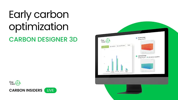 Optimizing carbon early with Carbon Designer 3D