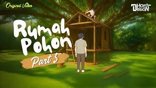 Rumah Pohon Part 3 - Dhot Design