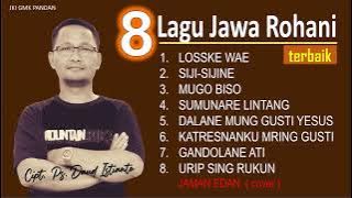 8 Lagu Jawa Rohani || Cipt. Daud Istianto