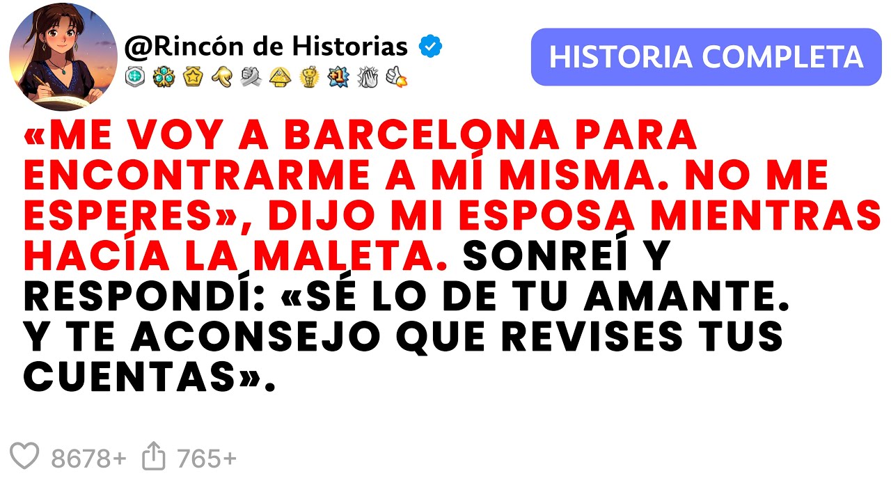 «ME VOY A BARCELONA PARA ENCONTRARME A MÍ MISMA  NO ME ESPERES», DIJO MI ESPOSA