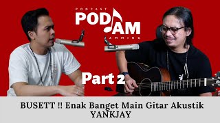 PODJAM - BUSET! Enak Banget Main Gitar Akustik YANKJAY !