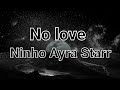 Ninho & Ayra Starr - no love (Paroles) @ninho @ayrastarrofficial