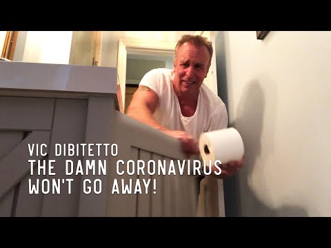 The damn coronavirus won't go away! | VicDiBitetto.net