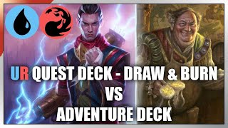 MTGA UR quest deck draw and burn vs adventure deck