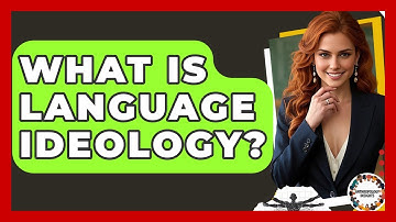 What Is Language Ideology? - Anthropology Insights