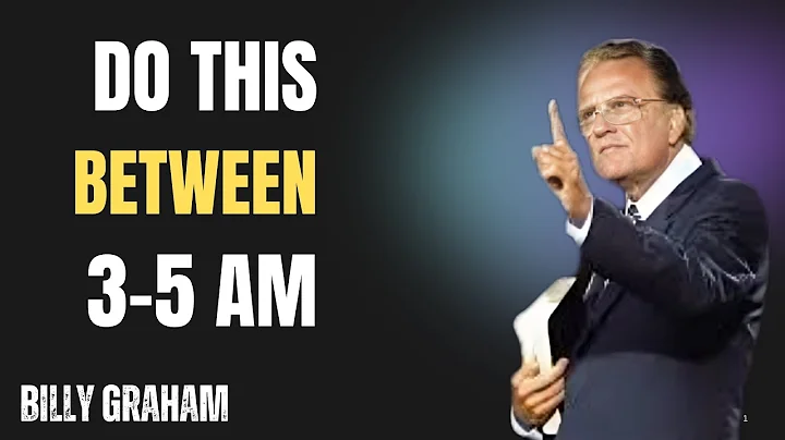 If You Wake Up Between 3AM & 5AM, DO THESE 3 THING| Billy Graham Best Motivational Speech