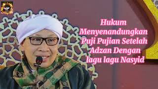 Download Lagu Hukum Puji Pujian Setelah Adzan Dengan lagu Nasyid Buya Yahya MP3