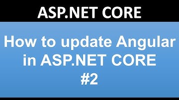 How to update Angular Version |  Angular with ASP.NET CORE