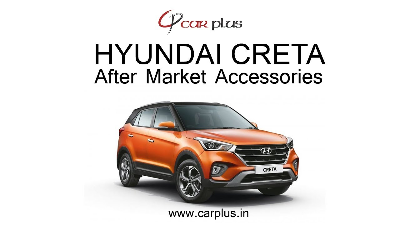 Hyundai Creta After Market Accessories | Best Quality Only at carplus.in