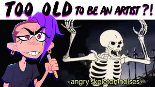 Am I TOO OLD for Art?