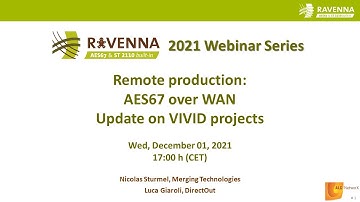 Remote production / AES67 over WAN / Update on VIVID projects