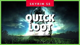 How to Improve & Enable Fast (Quick) Loot in Skyrim SE (Fallout Style Looting) ✔✔✔