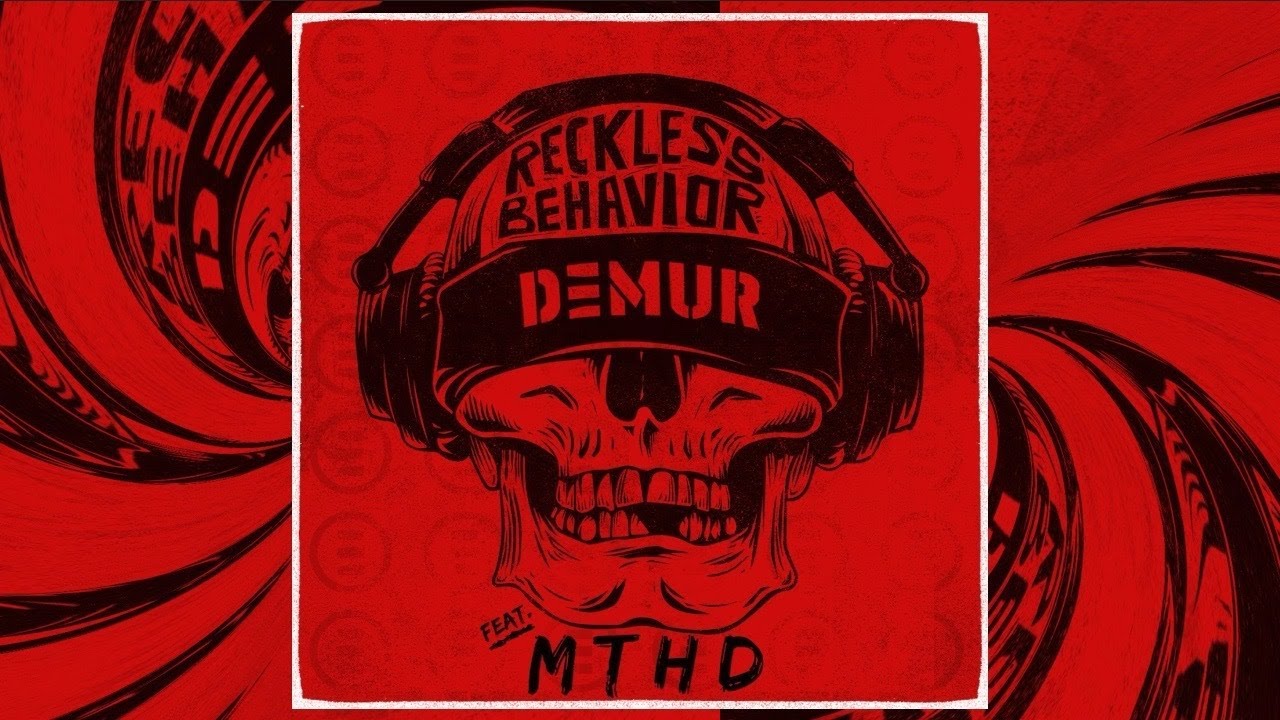 DEMUR Feat. MTHD - Reckless Behavior