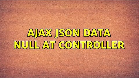 Ajax Json Data null at Controller