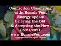 Energy Update - Bonnie Vent Channeling - Grieving the Old &amp; Accepting the Now