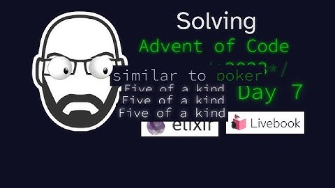 Solving AoC 2023 Day 7 in Elixir Livebook