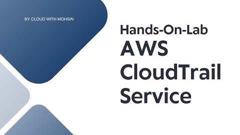 Hands-On-Lab AWS CloudTrail Service
