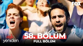 Aşk Yeniden 58 Bölüm