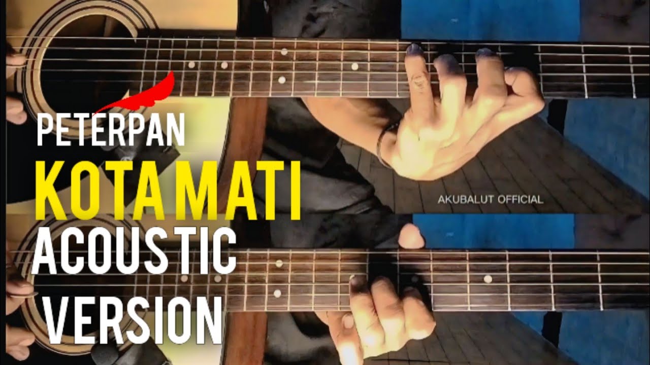 KOTA MATI Peterpan (cover intro-interlude) acoustic gitar
