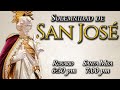 Solemnidad de San José- Rosario y Santa Misa 19/3/2021 6:30 pm
