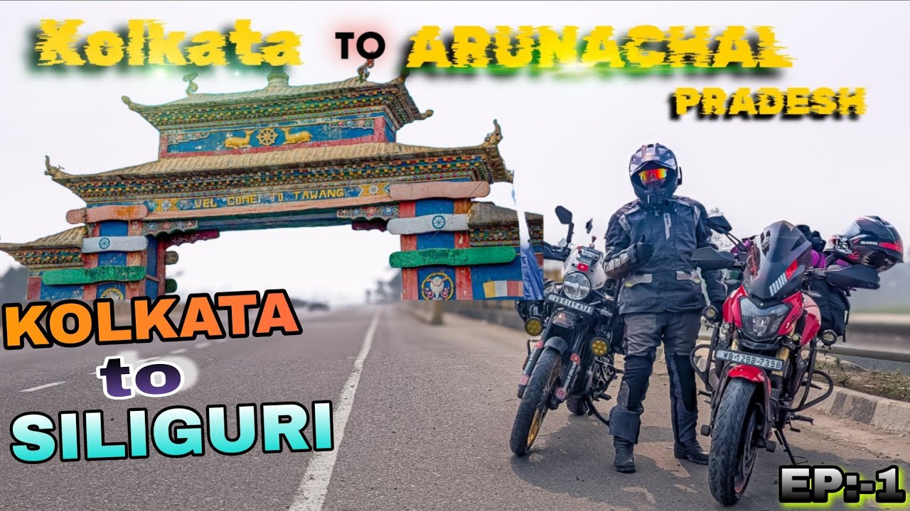 Kolkata to Arunachal Pradesh || Kolkata to siliguri || Ep:-1 || Winter Expedition with Himalayan 450