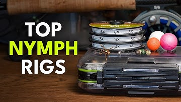 The Only 3 Nymph Rigs You’ll Ever Need for Fly Fishing | Episode 4