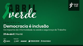 Democracia é inclusão – Os impactos da informalidade na saúde e segurança do trabalho | Manhã