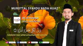 Murottal Syahdu Nada Hijaz - Q.S Al Humazah - Mengaji Mudah & Menyenangkan