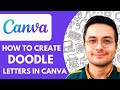How to Create Doodle Letters in Canva - 2025 (NEW METHOD)