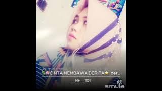 CINTA❤️ MEMBAWA💔 DERITA (KARAOKE DUET)😀 SMULE.com