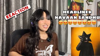 Reaction to Headliner: Navaan Sandhu