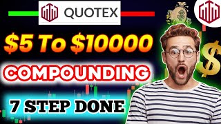 $5 To $10000 ? Live Compounding Quotex | Quotex Trading Strategy |binary options trading strategy