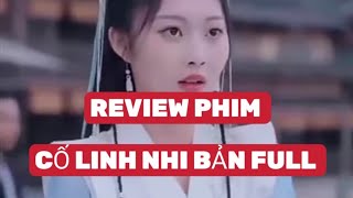 Review Phim Cố Linh Nhi Bản Full 