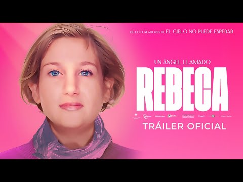 Un ángel llamado Rebeca | Tráiler oficial HD