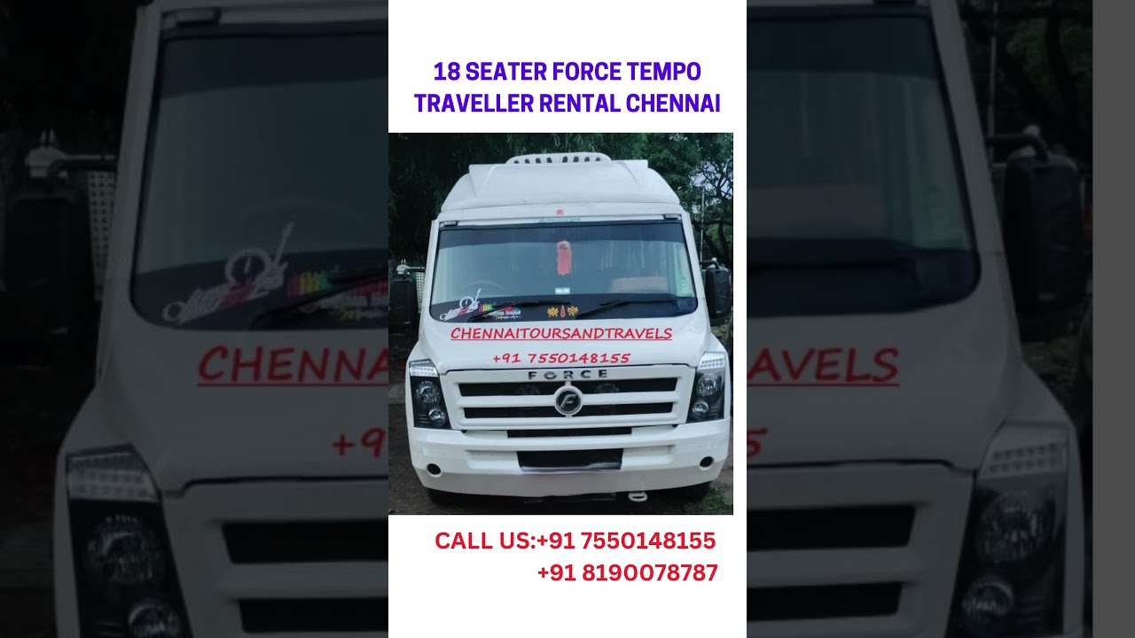 18 SEATER FORCE TEMPO TRAVELLER RENTAL CHENNAI   +91 7550148155 +91 8190078787 