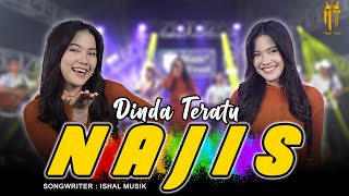Najis - Dinda Teratu ( Music Live)