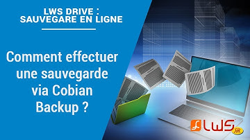 Sauvegarde en ligne LWS :  comment effectuer une sauvegarde via le logiciel Cobian Backup ?