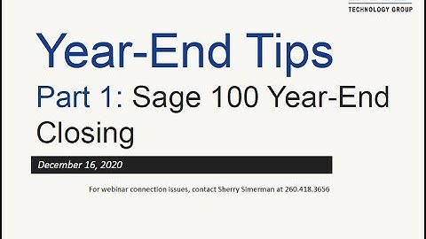 2020 Sage 100 Year end Processing Tips Webinar