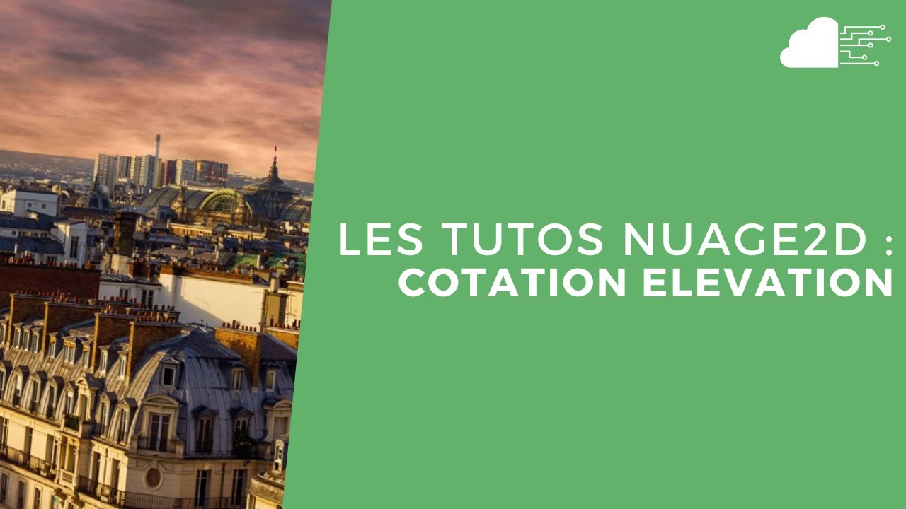Tuto Nuage2D #10 : Cotation élévation - YouTube