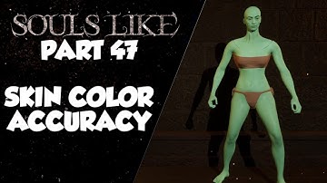 Souls Like Tutorial Part 47 | Skin Color Accuracy | Unreal Engine 5